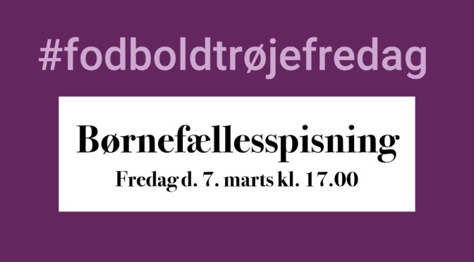 7/3 2025 Børnefællesspisning